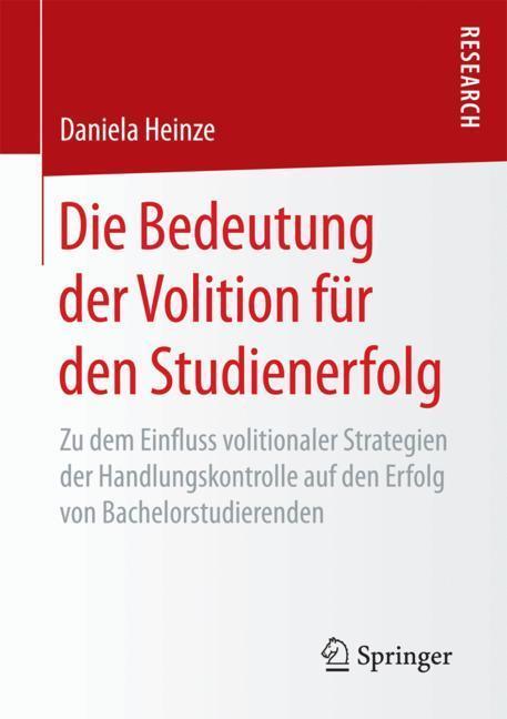 Cover: 9783658194024 | Die Bedeutung der Volition für den Studienerfolg | Daniela Heinze