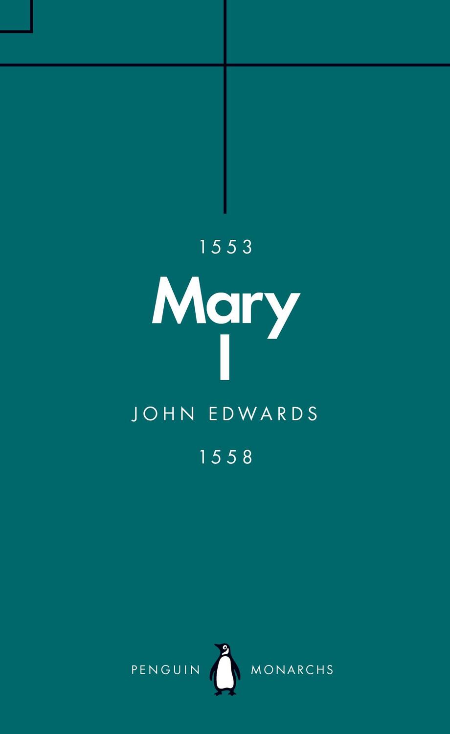 Cover: 9780141988689 | Mary I (Penguin Monarchs) | The Daughter of Time | John Edwards | Buch