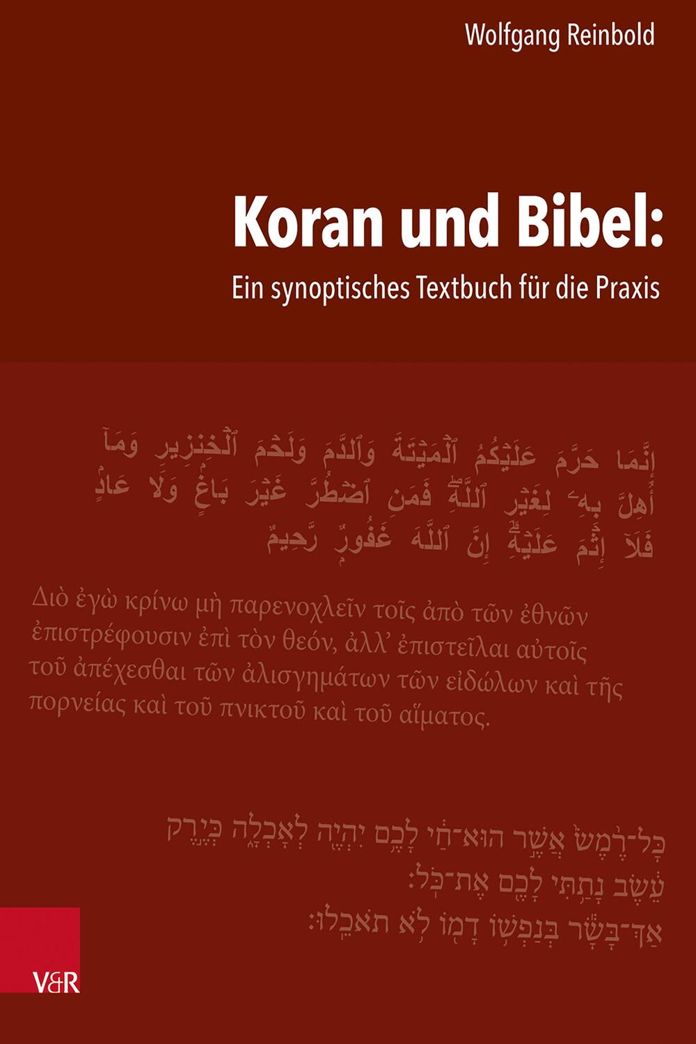 Cover: 9783525600337 | Koran und Bibel: Ein synoptisches Textbuch für die Praxis | Reinbold
