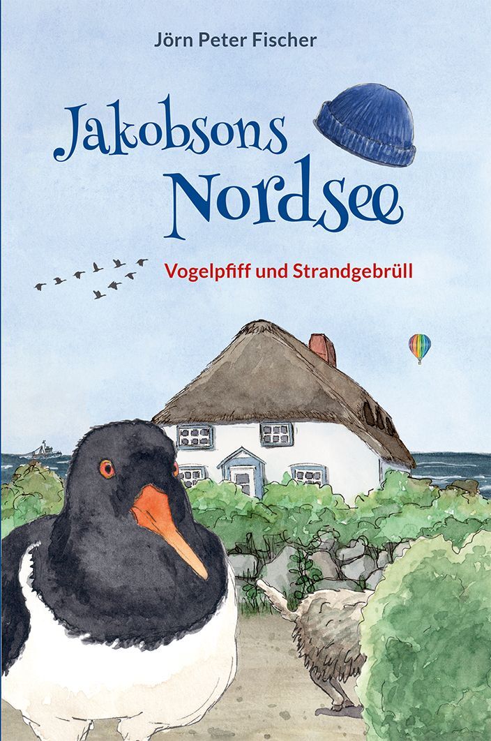Cover: 9783982241838 | Jakobsons Nordsee | Vogelpfiff und Strandgebrüll | Jörn Peter Fischer