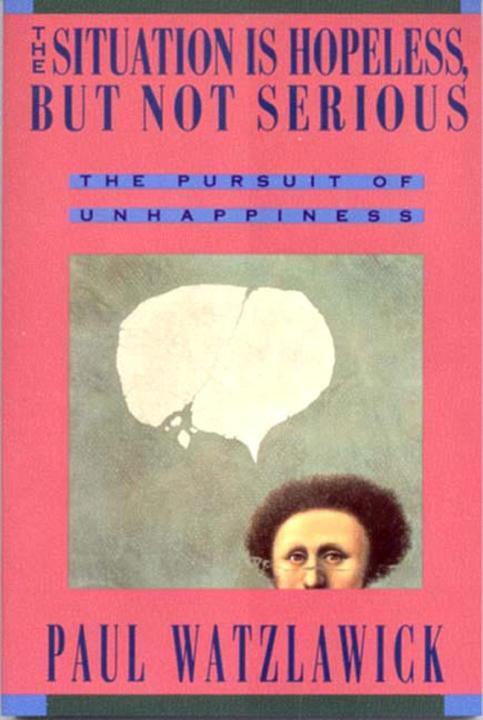 Cover: 9780393310214 | Situation is Hopeless, But Not Serious | The Pursuit of Unhappiness