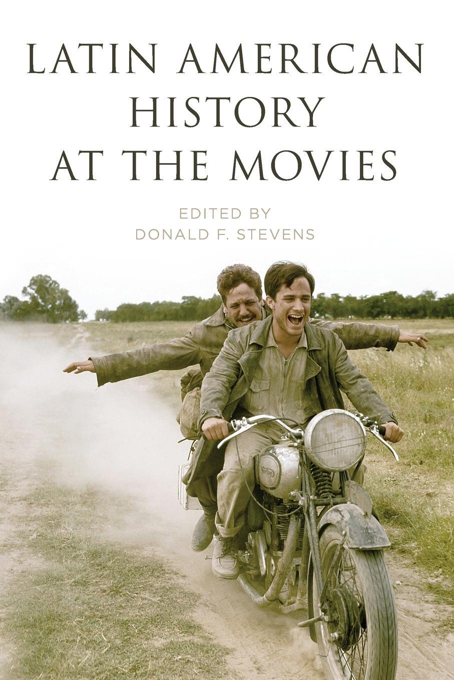 Cover: 9781538152461 | Latin American History at the Movies | Donald F. Stevens | Taschenbuch