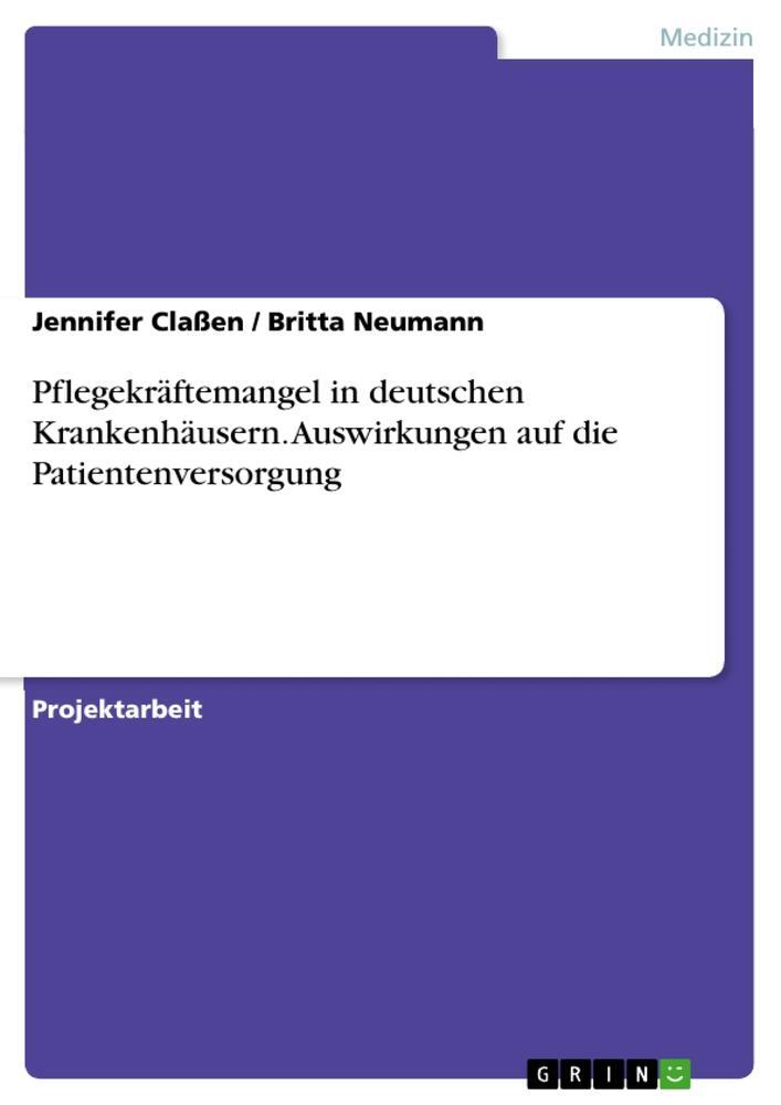 Cover: 9783668124066 | Pflegekräftemangel in deutschen Krankenhäusern. Auswirkungen auf...