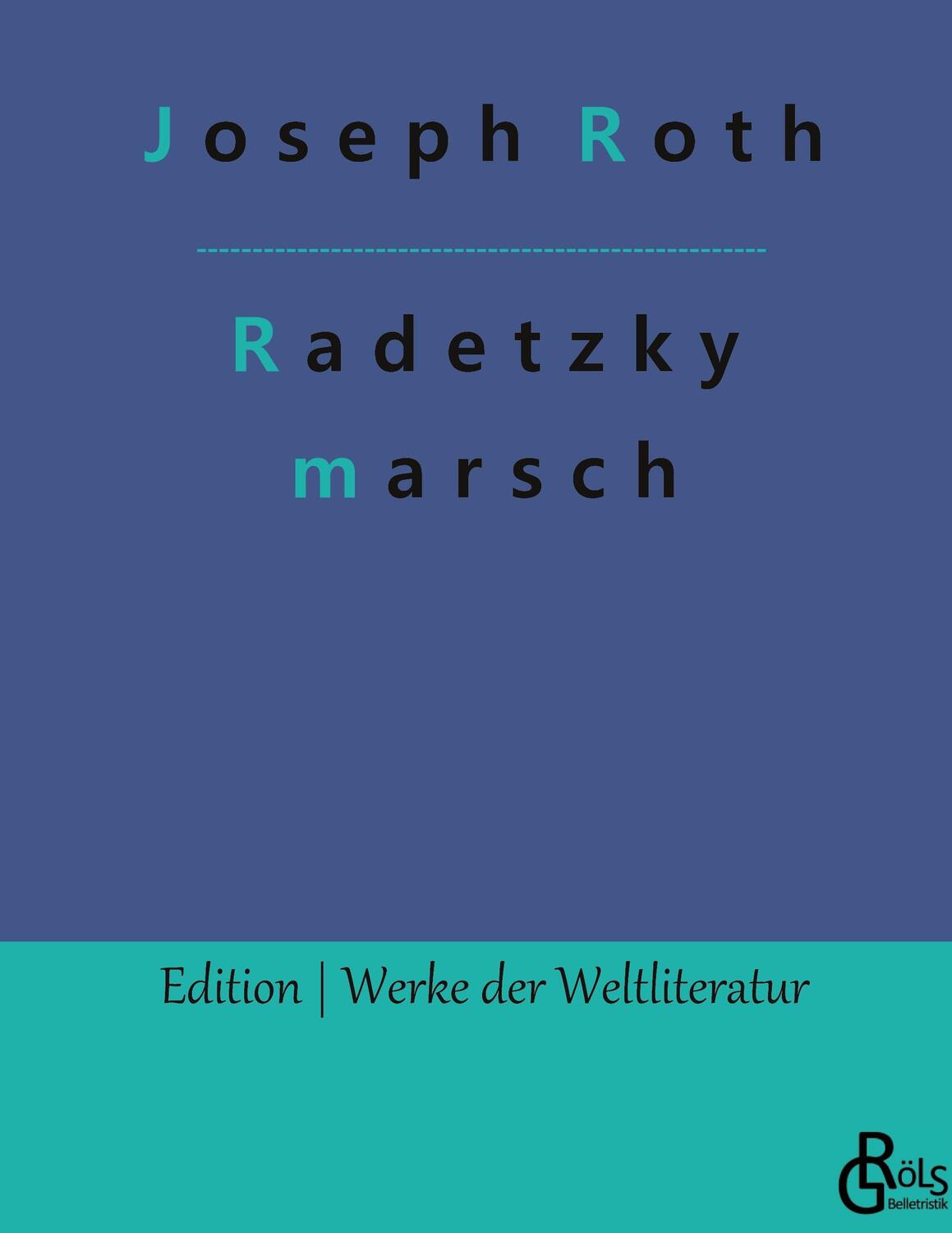 Cover: 9783988280985 | Radetzkymarsch | Joseph Roth | Buch | HC gerader Rücken kaschiert