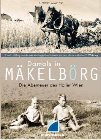 Cover: 9783928117418 | Damals in Mäkelbörg | Die Abenteuer des Holler Wien | Horst Mauck