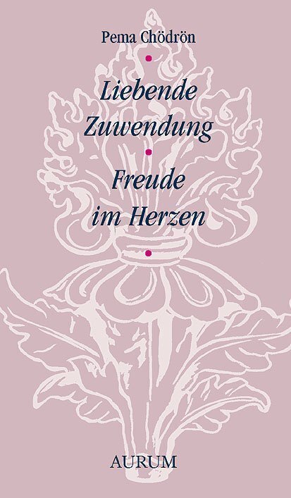 Cover: 9783958836068 | Liebende Zuwendung - Freude im Herzen | DE | Pema Chödrön | Buch