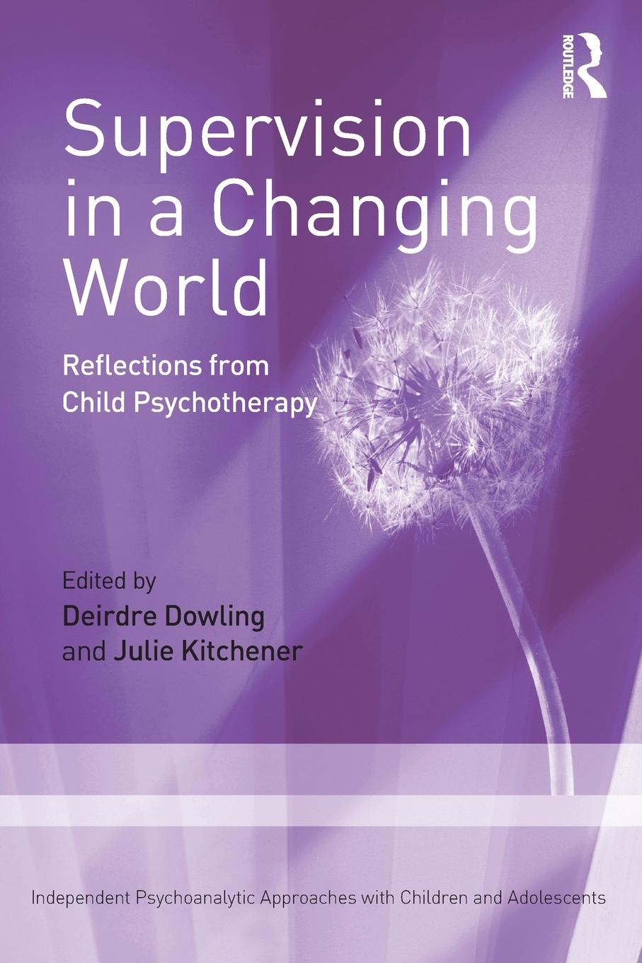 Cover: 9781032286006 | Supervision in a Changing World | Reflections from Child Psychotherapy