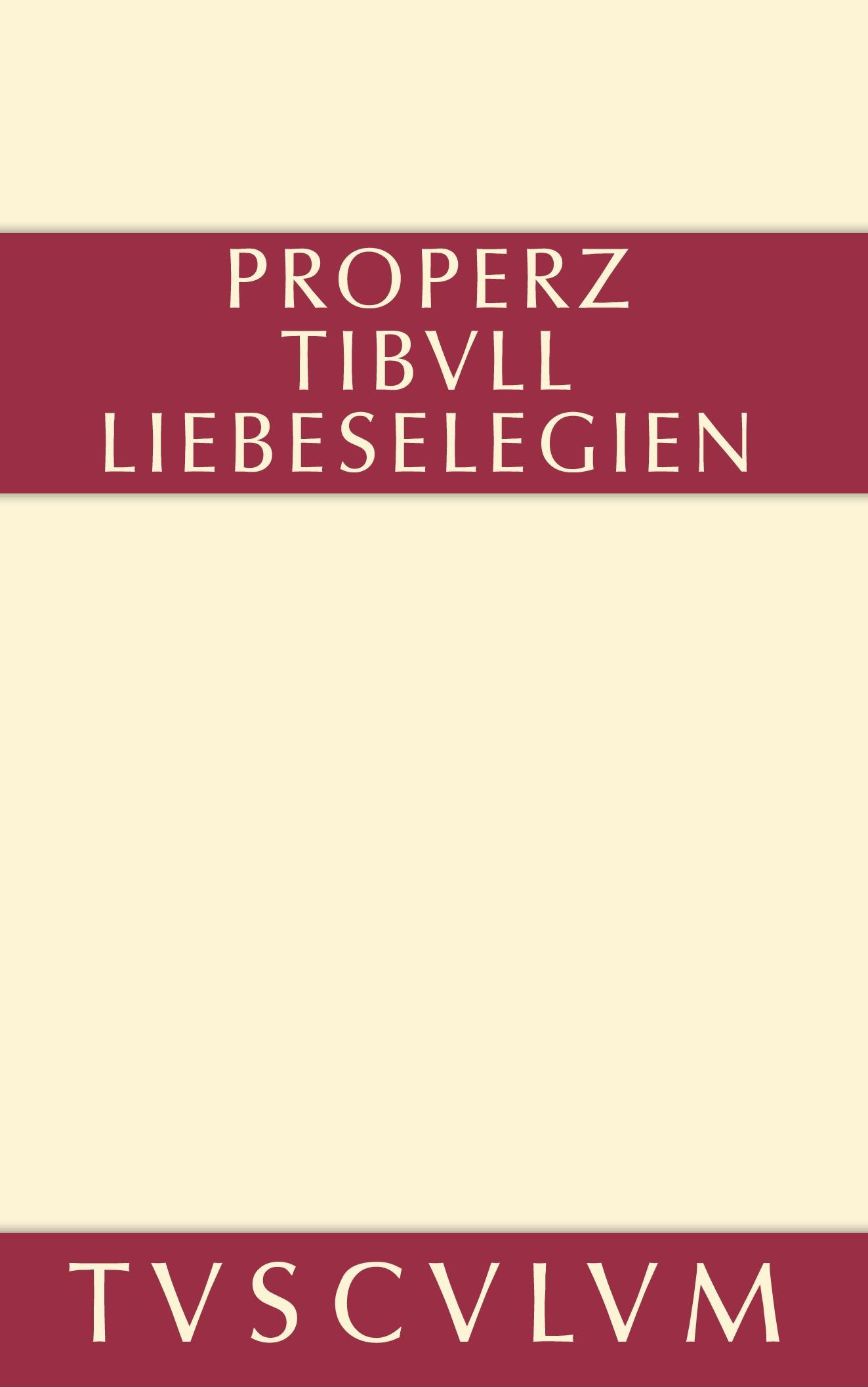 Cover: 9783050055008 | Liebeselegien / Carmina | Lateinisch - Deutsch | Properz (u. a.)