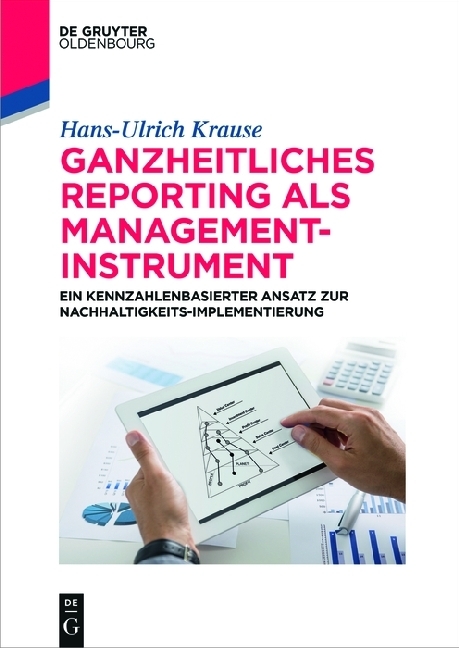 Cover: 9783110444216 | Ganzheitliches Reporting als Management-Instrument | Krause | Buch