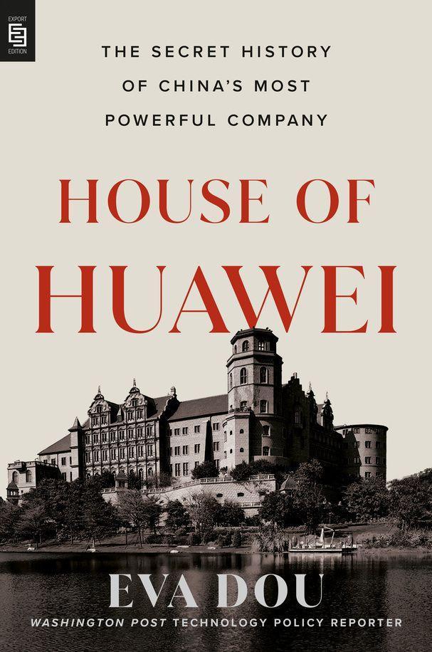 Cover: 9780593852262 | House of Huawei | The Secret History of China's Most Powerful Company