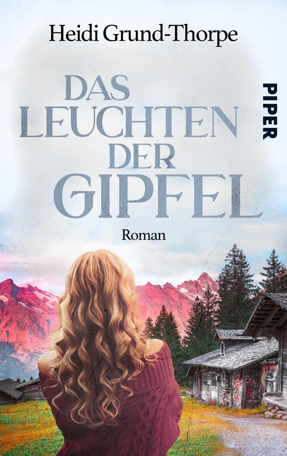 Cover: 9783492505895 | Das Leuchten der Gipfel | Heidi Grund-Thorpe | Taschenbuch | Deutsch