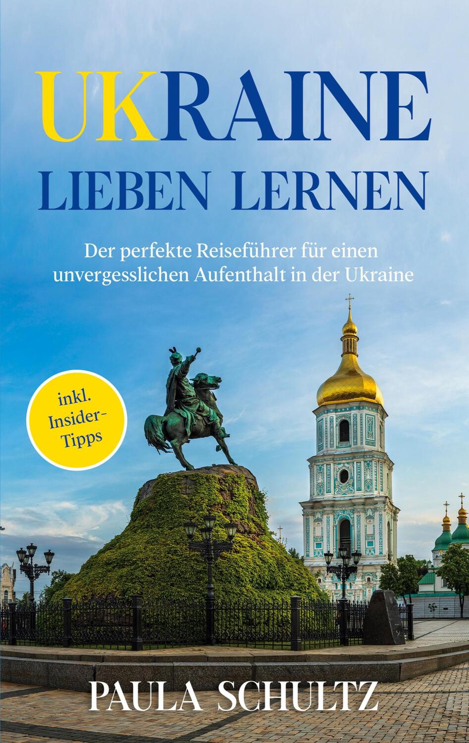 Cover: 9783756217359 | Ukraine lieben lernen | Paula Schultz | Taschenbuch | Books on Demand