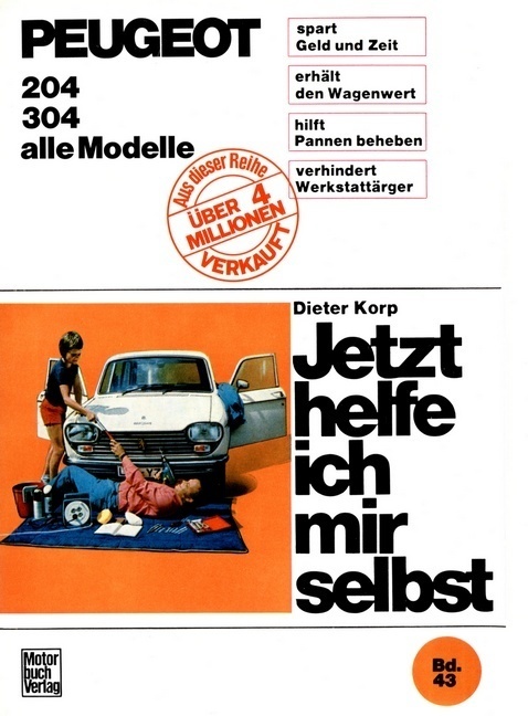 Cover: 9783879433582 | Peugeot 204 / 204 Diesel / 304 | Mitarb.: Richard Traub | Dieter Korp