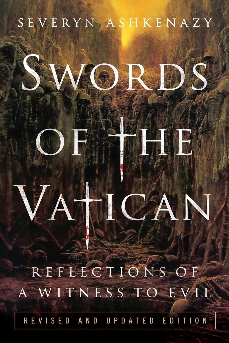 Cover: 9780578745473 | Swords of the Vatican | Reflections of a Witness to Evil. | Ashkenazy