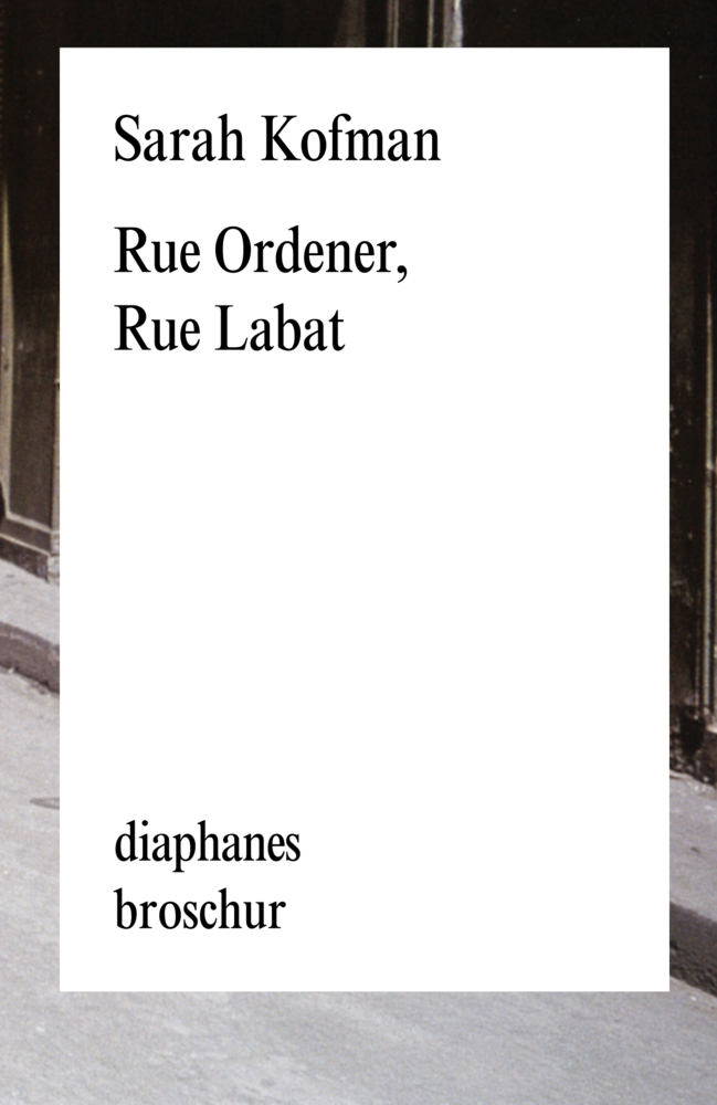 Cover: 9783037344415 | Rue Ordener, Rue Labat | Sarah Kofman | Taschenbuch | 95 S. | Deutsch