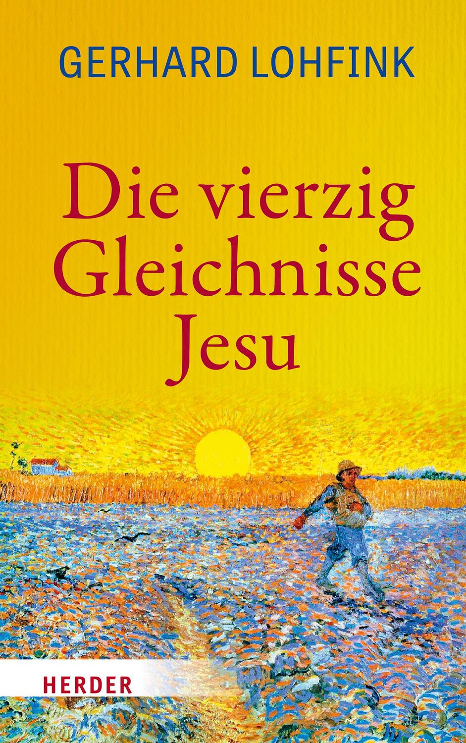 Cover: 9783451386701 | Die vierzig Gleichnisse Jesu | Gerhard Lohfink | Buch | Deutsch | 2020