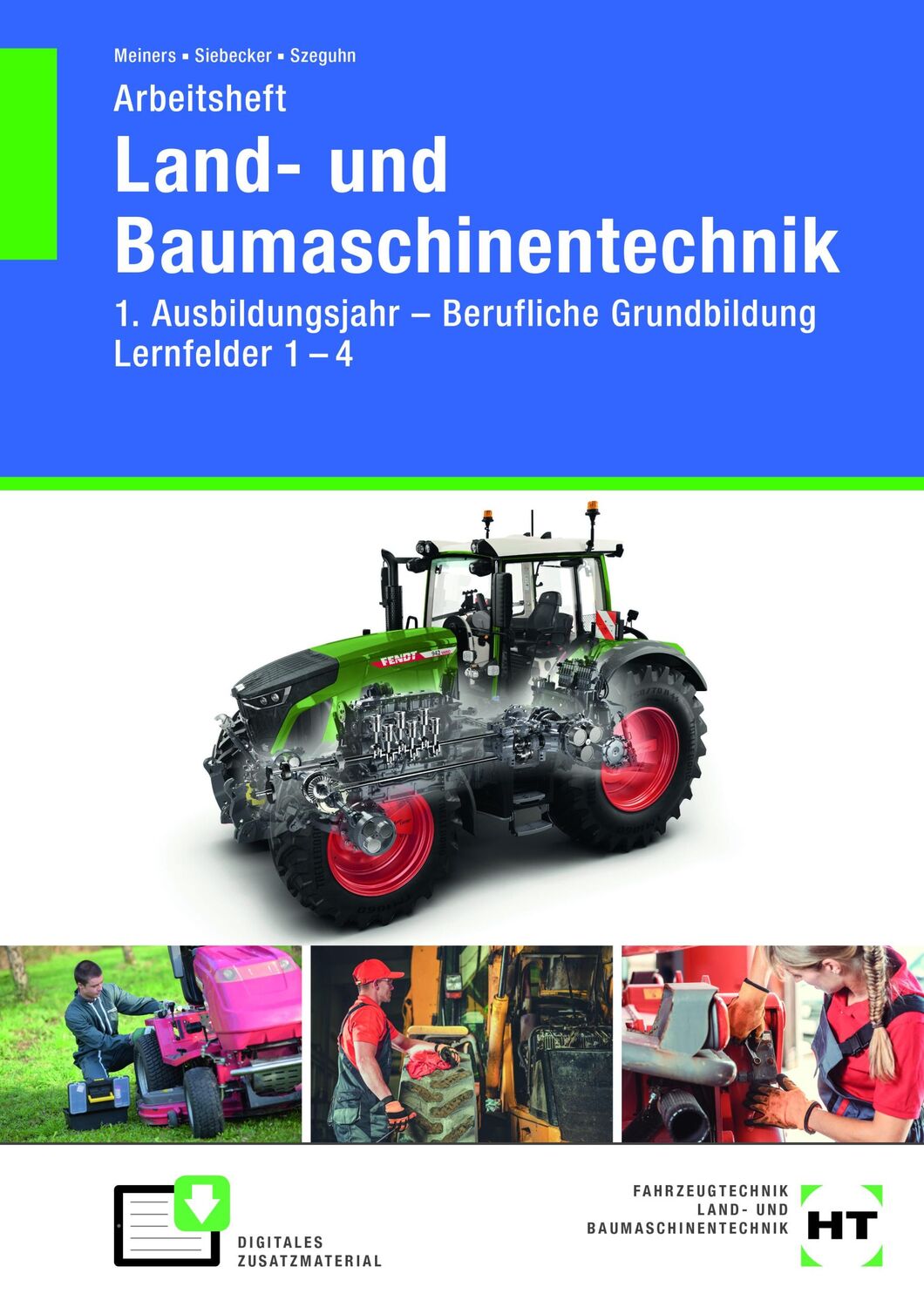 Cover: 9783582312730 | Arbeitsheft Land- und Baumaschinentechnik | Hermann Meiners (u. a.)