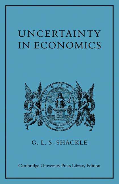 Cover: 9780521153317 | Uncertainty in Economics and Other Reflections | G. L. S. Shackle