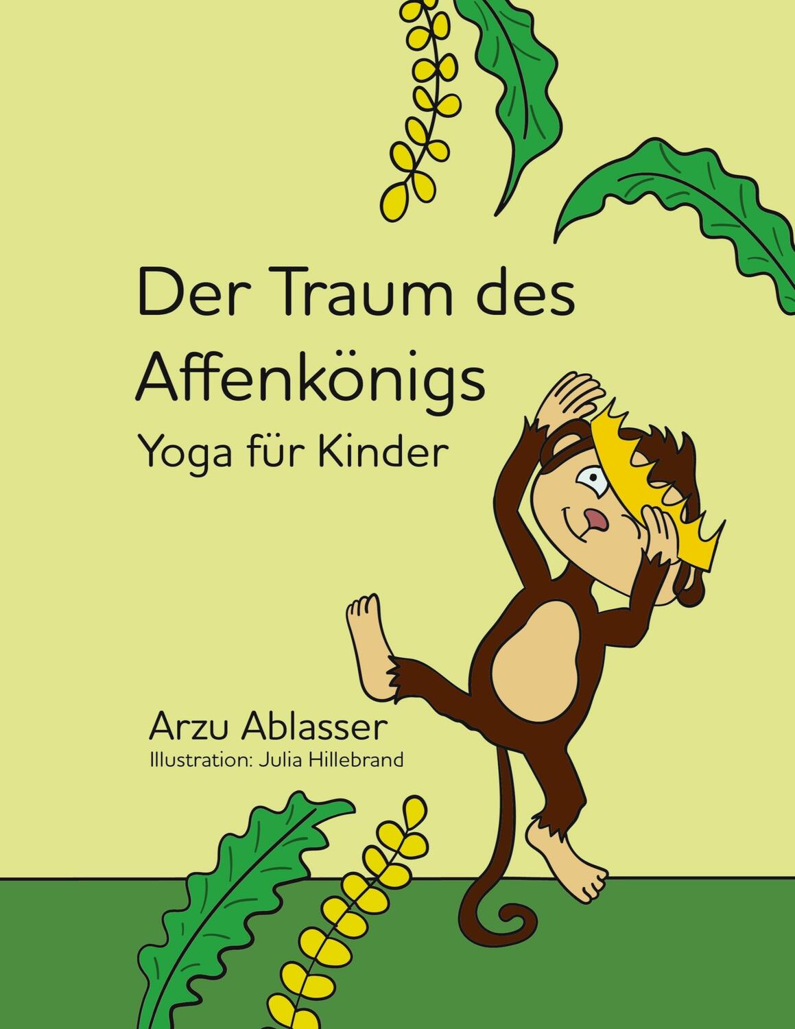 Cover: 9783347242999 | Der Traum des Affenkönigs | Yoga für Kinder | Arzu Ablasser | Buch