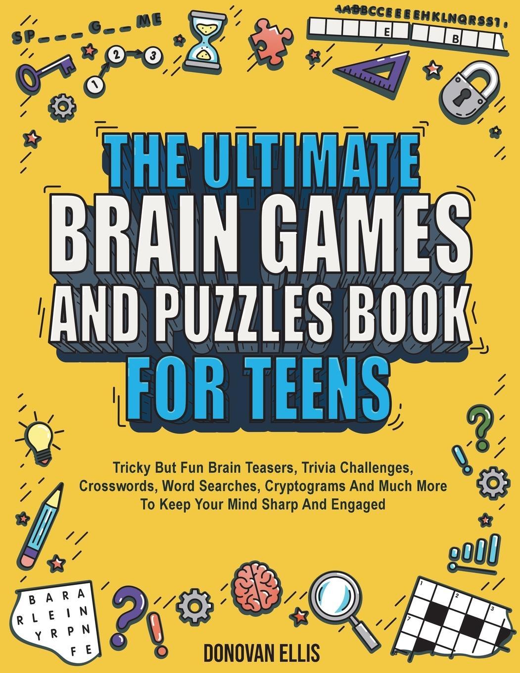 Cover: 9798887680040 | The Ultimate Brain Games And Puzzles Book For Teens | Donovan Ellis