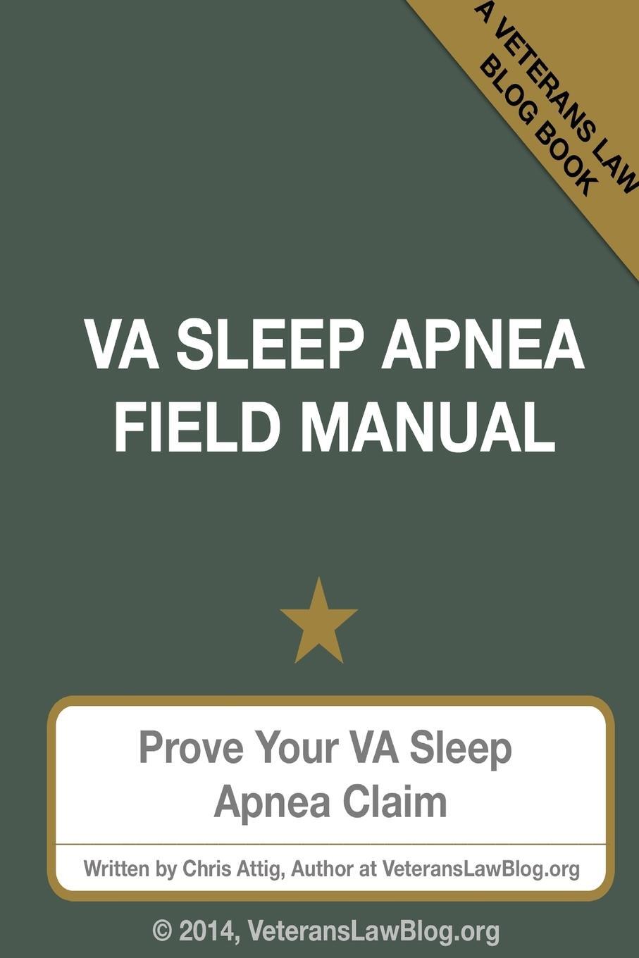 Cover: 9780991659494 | VA Sleep Apnea Field Manual | Chris Attig | Taschenbuch | Paperback
