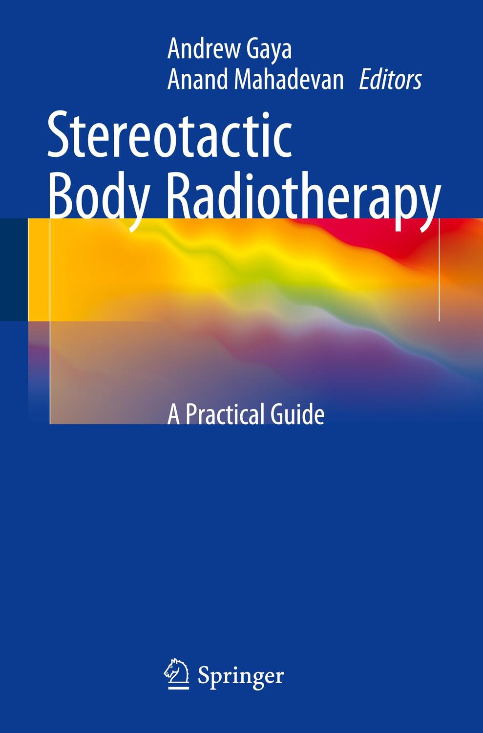 Cover: 9780857295965 | Stereotactic Body Radiotherapy | A Practical Guide | Mahadevan (u. a.)
