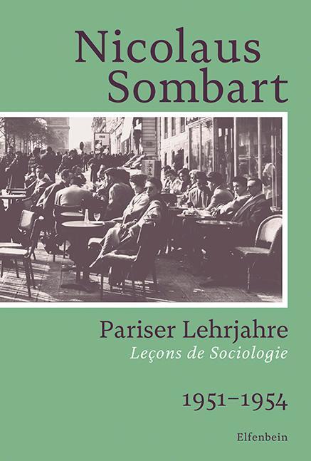 Cover: 9783961600823 | Pariser Lehrjahre | Leçons de Sociologie. 1951-1954 | Sombart Nicolaus