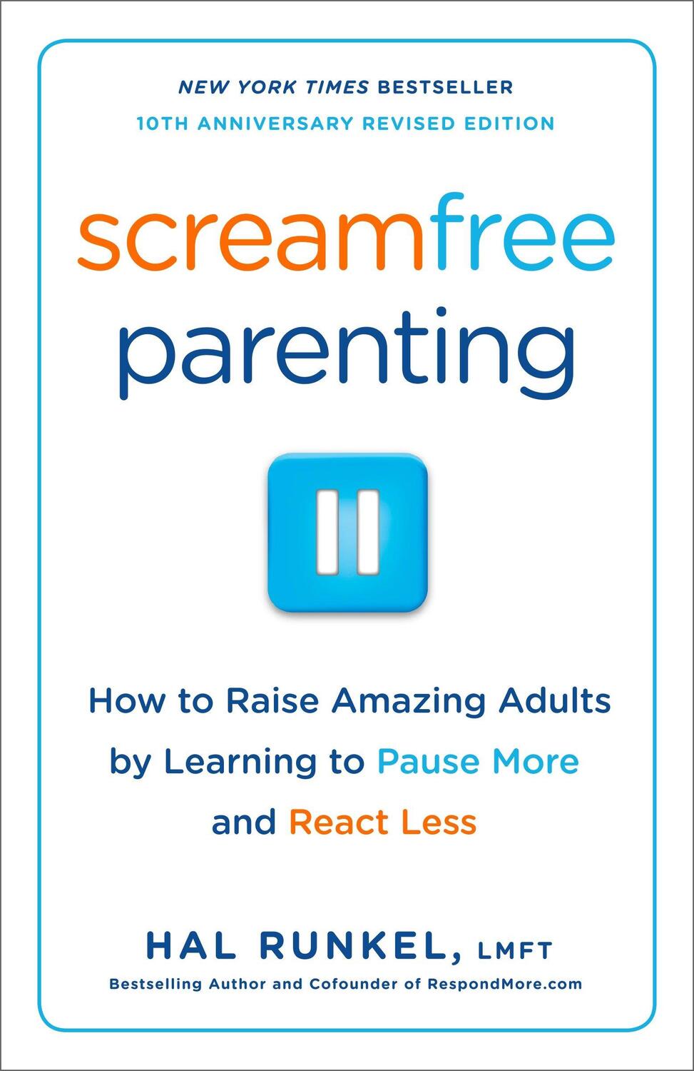 Cover: 9780767927437 | Screamfree Parenting, 10th Anniversary Revised Edition: How to...