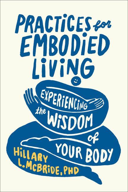 Cover: 9781587436246 | Practices for Embodied Living | Experiencing the Wisdom of Your Body