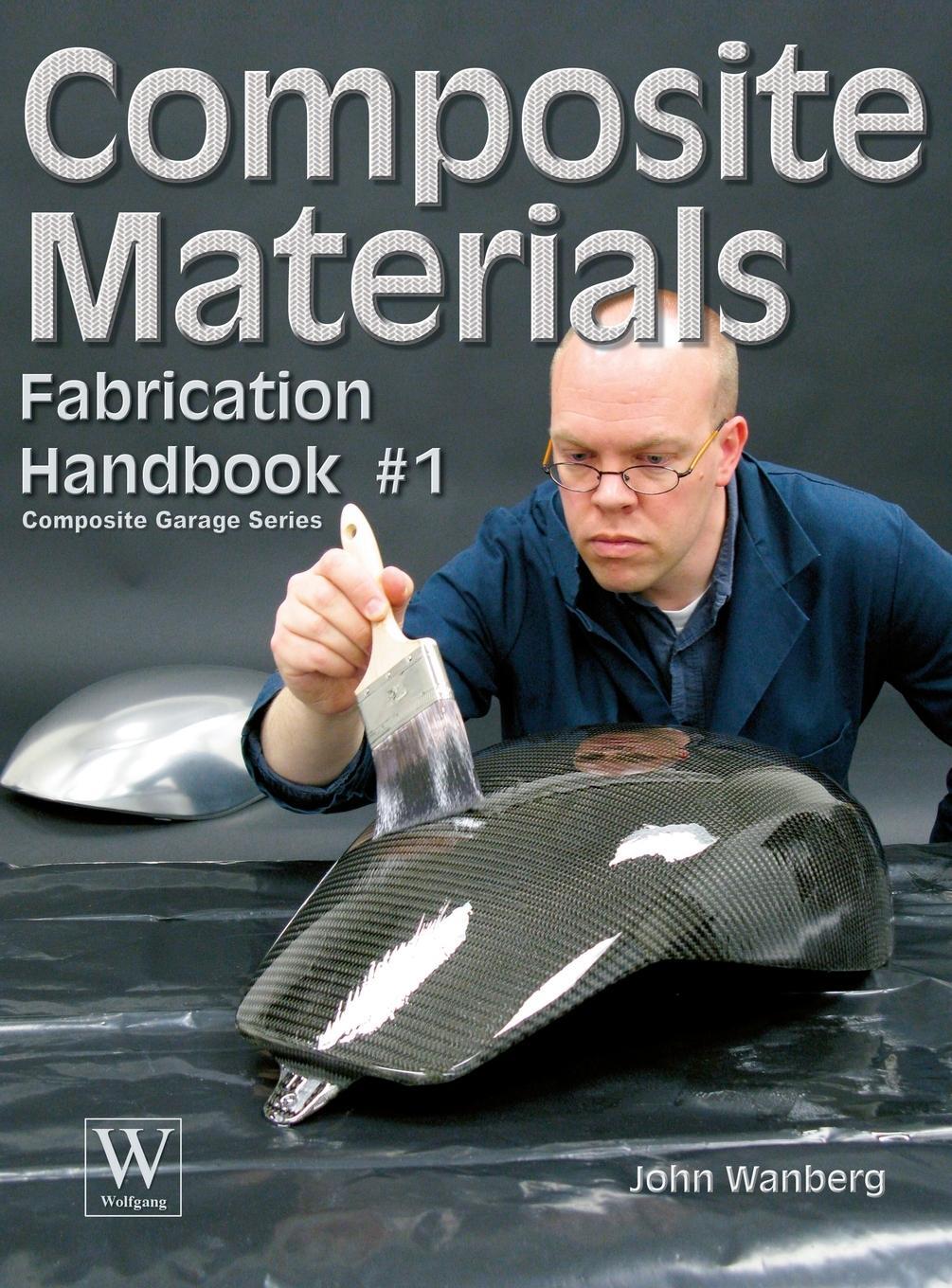 Cover: 9781941064634 | Composite Materials | Fabrication Handbook #1 | John Wanberg | Buch