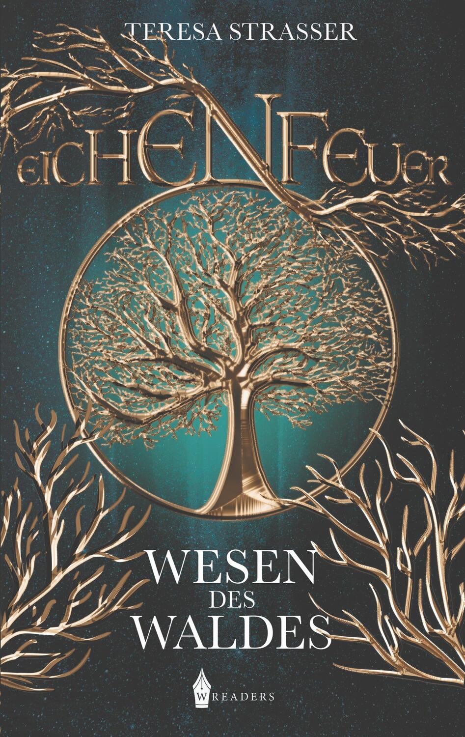 Cover: 9783967330700 | Eichenfeuer | Wesen des Waldes | Teresa Strasser | Taschenbuch | 2020