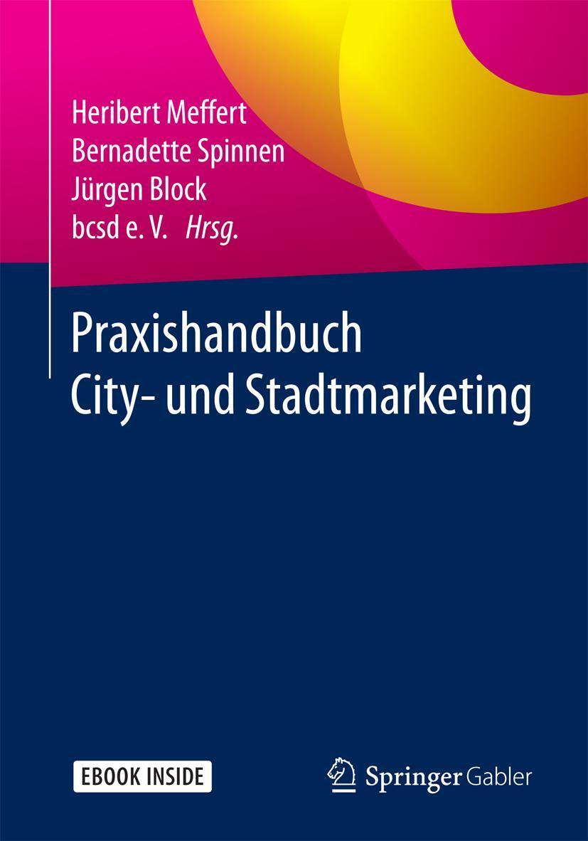 Cover: 9783658196417 | Praxishandbuch City- und Stadtmarketing | Heribert Meffert (u. a.)