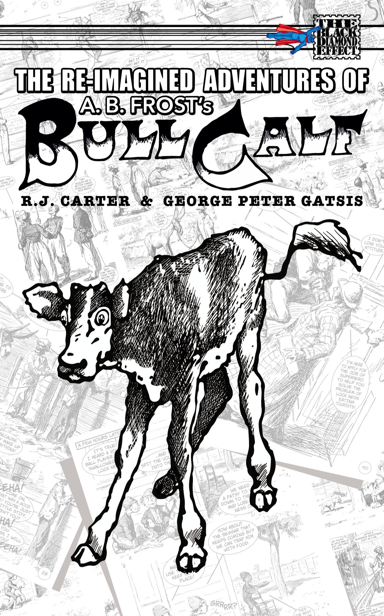 Cover: 9781895462685 | The Re-Imagined Adventures of A.B. Frost's Bull Calf | R. J. Carter