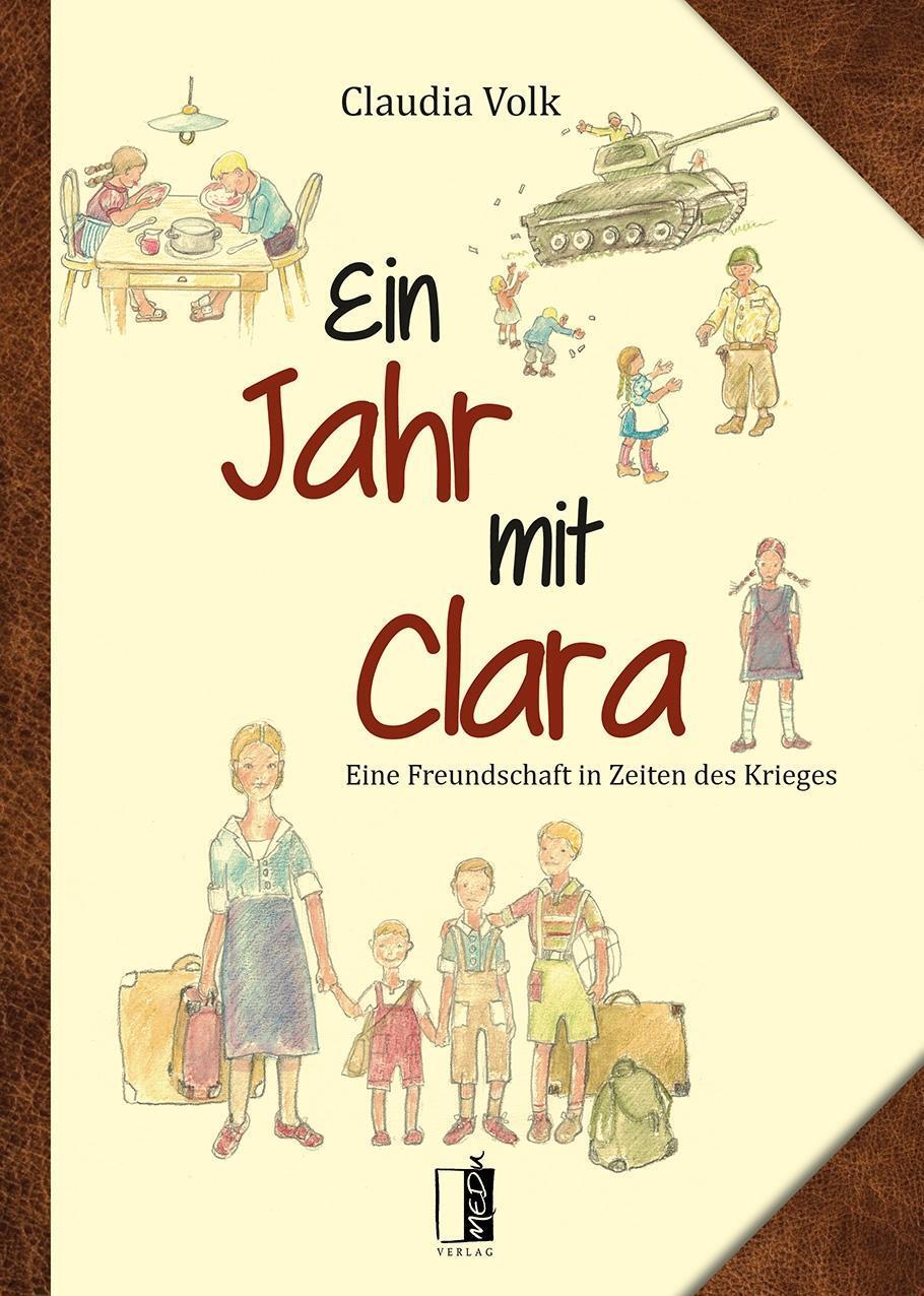 Cover: 9783963520020 | Ein Jahr mit Clara | Eine Freundschaft in Zeiten des Krieges | Volk