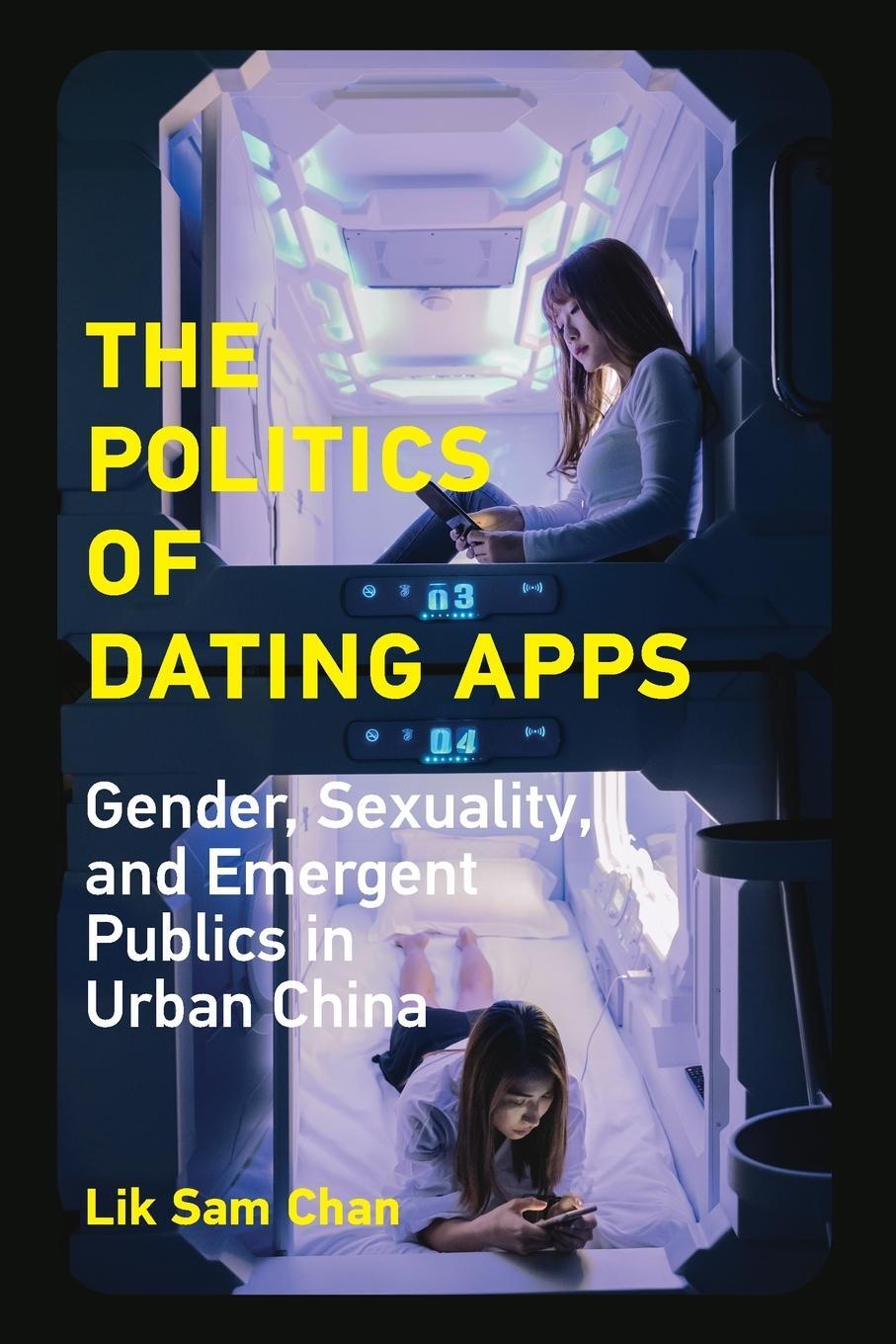 Cover: 9780262542340 | The Politics of Dating Apps | Lik Sam Chan | Taschenbuch | Paperback