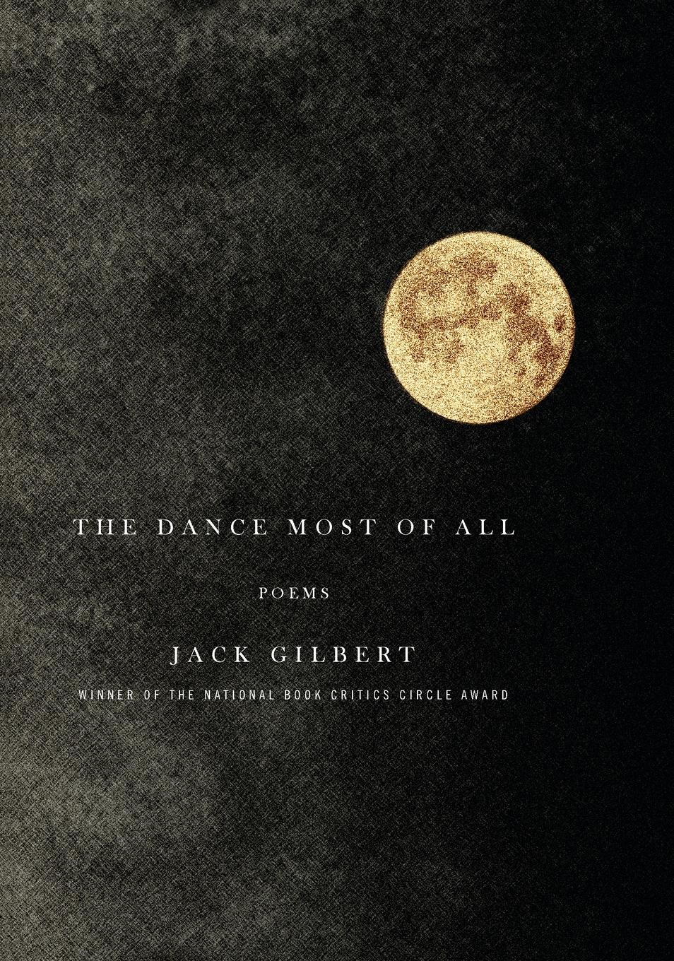 Cover: 9780375711794 | The Dance Most of All | Poems | Jack Gilbert | Taschenbuch | Englisch