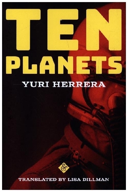 Cover: 9781913505608 | Ten Planets | Yuri Herrera | Taschenbuch | Englisch | 2023