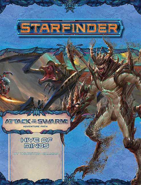 Cover: 9781640781832 | Starfinder Adventure Path: Hive of Minds (Attack of the Swarm! 5 of 6)