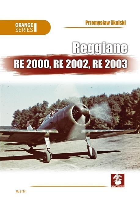 Cover: 9788366549814 | Reggiane Re 2000, Re 2002, Re 2003 | Przemyslaw Skulski (u. a.) | Buch