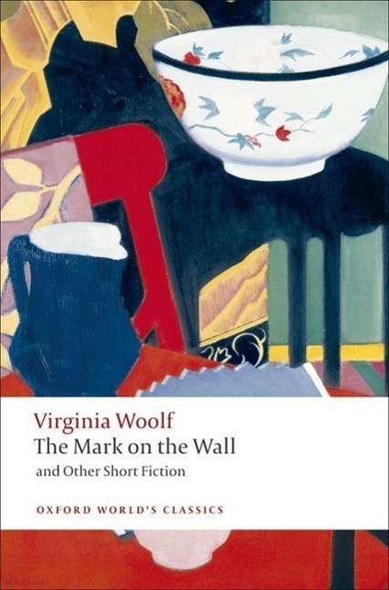 Cover: 9780199554997 | The Mark on the Wall and Other Short Fiction | Virginia Woolf | Buch
