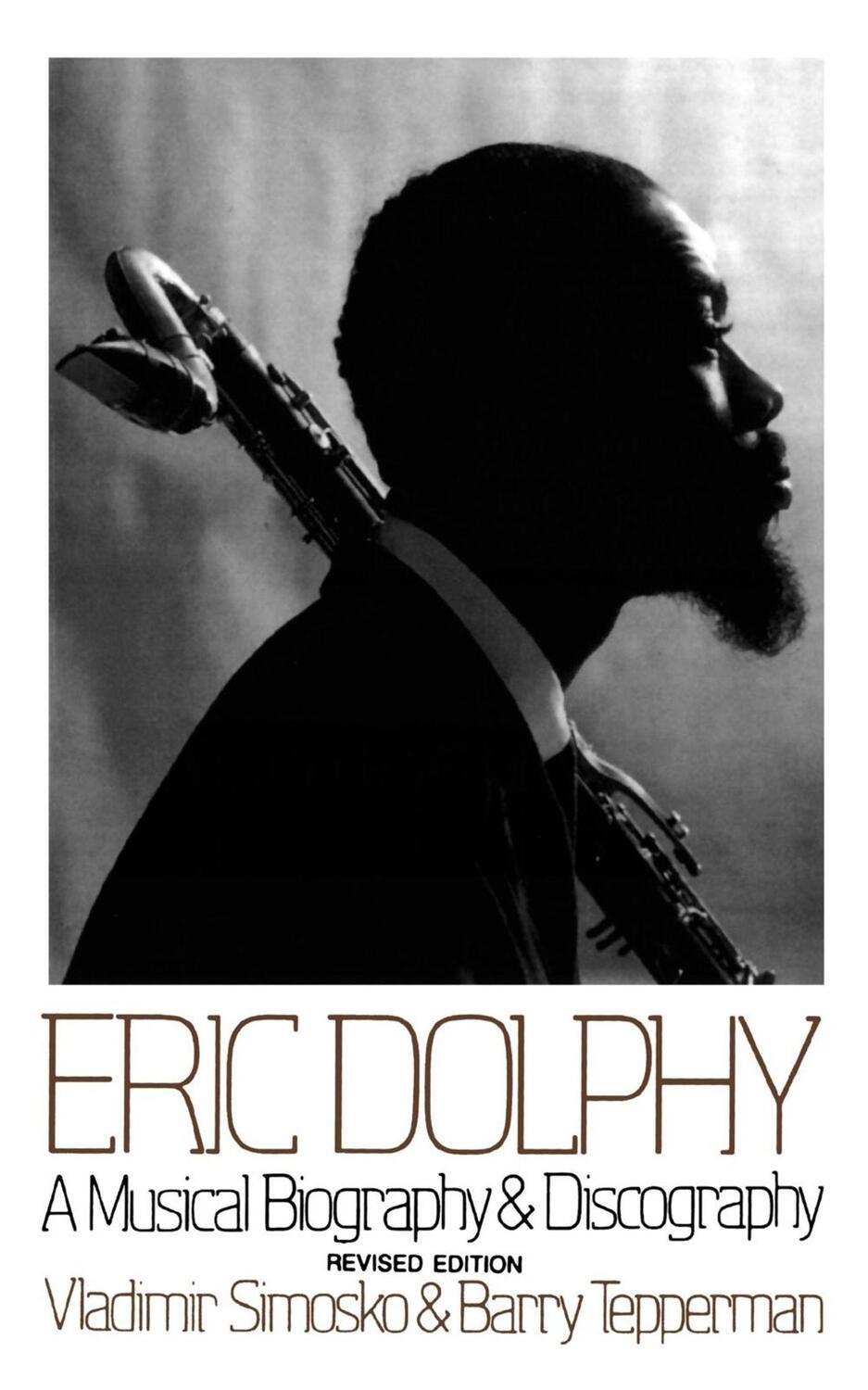 Cover: 9780306805240 | Eric Dolphy | A Musical Biography and Discography | Simosko (u. a.)