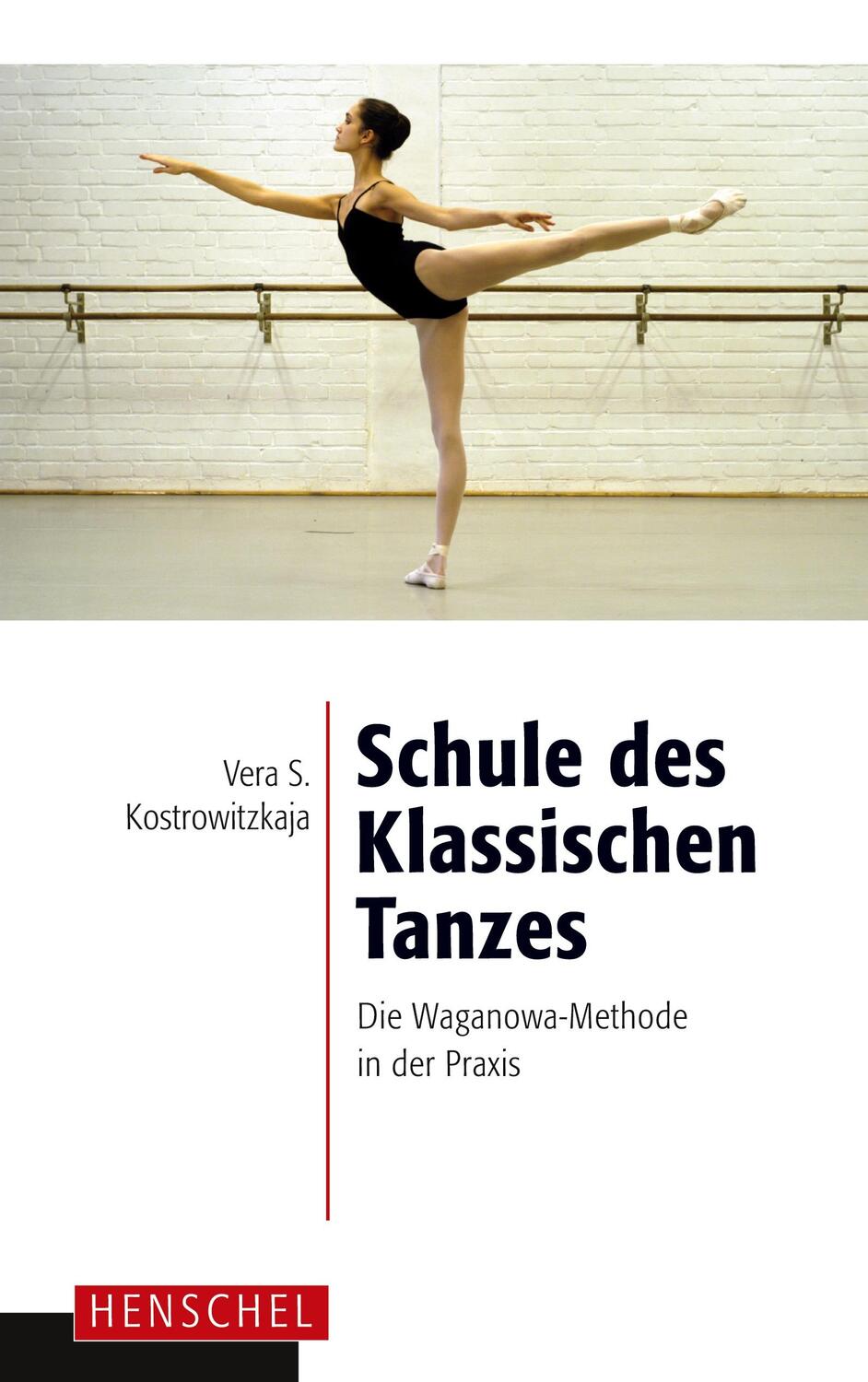 Cover: 9783894874582 | Schule des Klassischen Tanzes | Die Waganowa-Methode in der Praxis