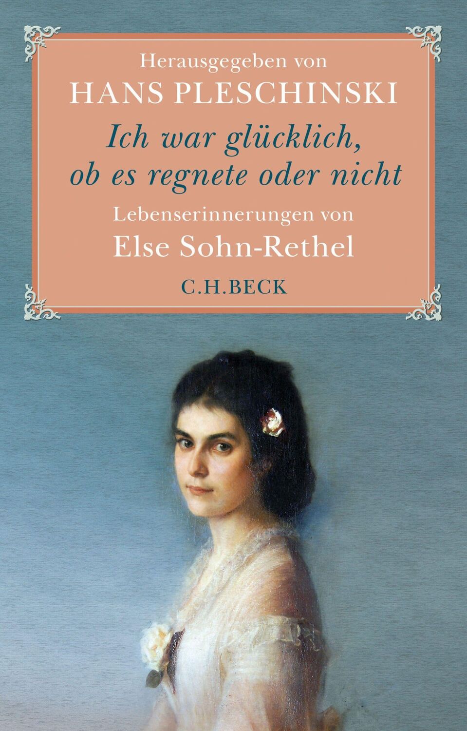 Cover: 9783406691652 | Ich war glücklich, ob es regnete oder nicht | Hans Pleschinski | Buch