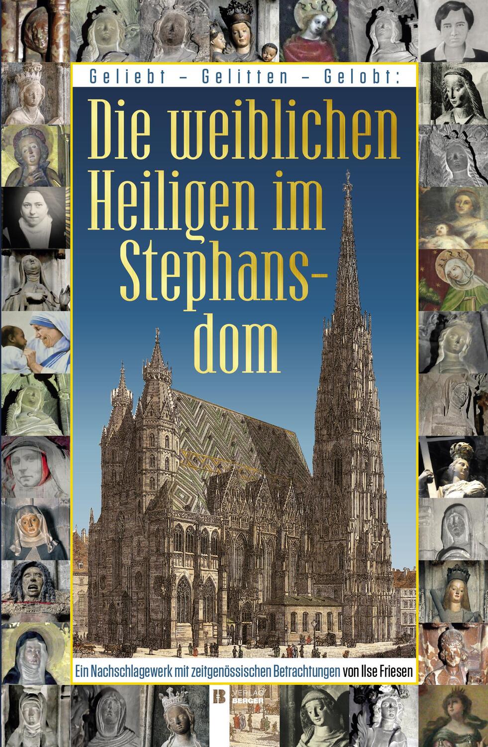 Cover: 9783850288866 | Die weiblichen Heiligen im Stephansdom | Ilse Friesen | Taschenbuch