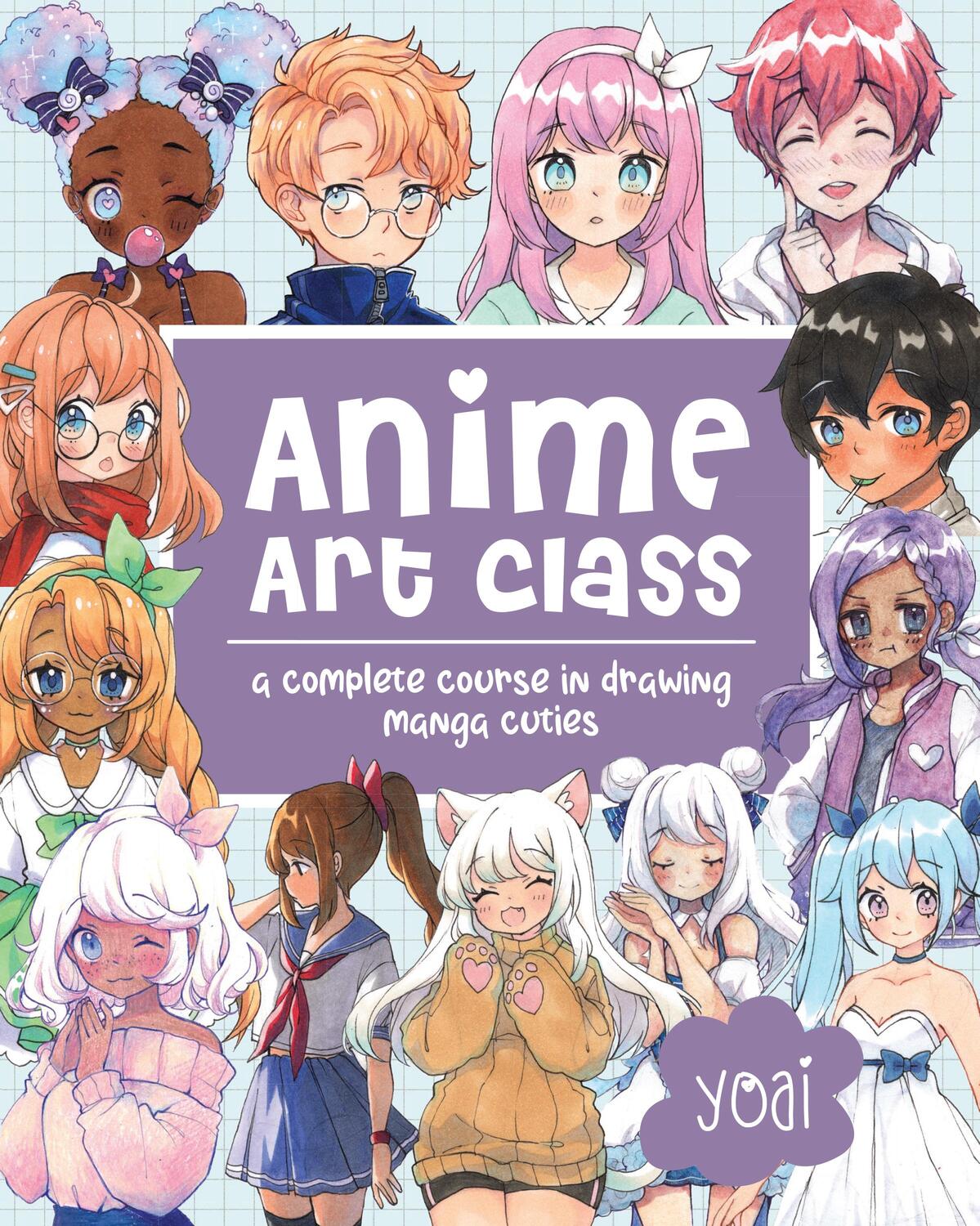 Cover: 9781631067648 | Anime Art Class | A Complete Course in Drawing Manga Cuties | Yoai