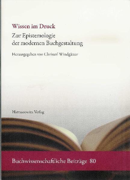 Cover: 9783447061940 | Wissen im Druck | Zur Epistemologie der modernen Buchgestaltung | Buch