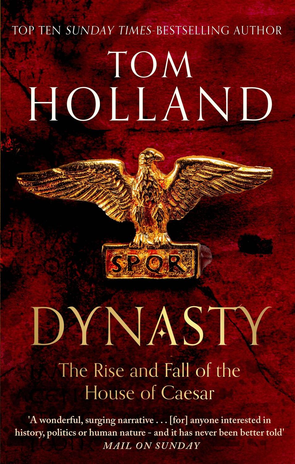 Cover: 9780349123837 | Dynasty | The Rise and Fall of the House of Caesar | Tom Holland