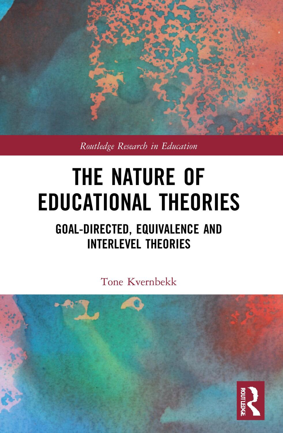 Cover: 9781032010670 | The Nature of Educational Theories | Tone Kvernbekk | Taschenbuch