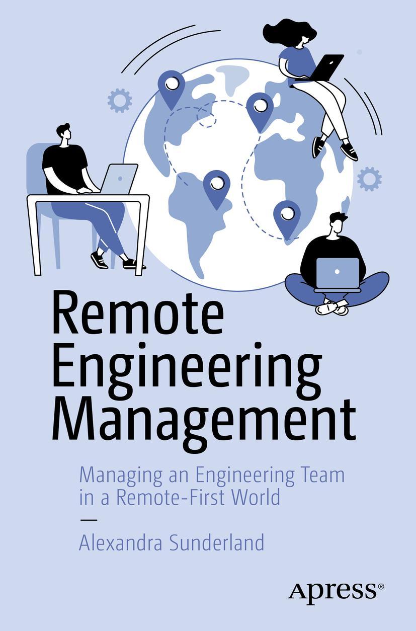 Cover: 9781484285831 | Remote Engineering Management | Alexandra Sunderland | Taschenbuch