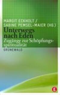 Cover: 9783786727859 | Unterwegs nach Eden | Zugänge zur Schöpfungsspiritualität | Buch